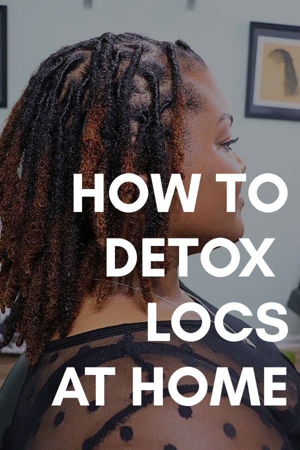 How to Detox Locs at Home (Without Drying Your Hair)