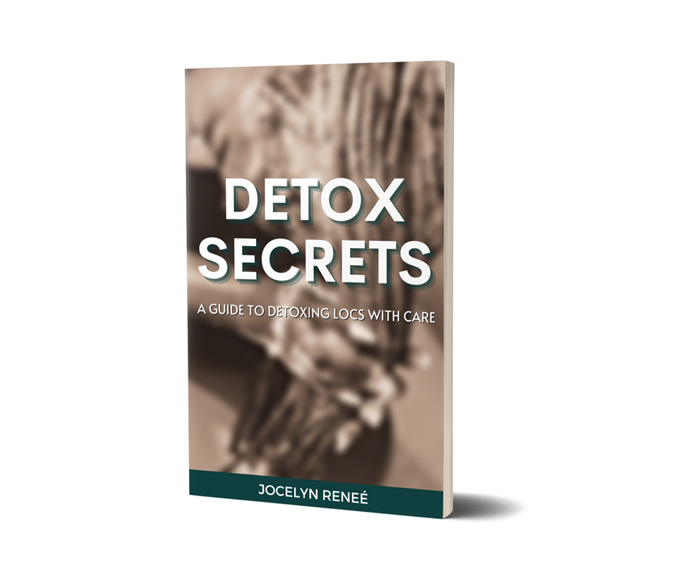 DETOX SECRETS: A Guide to Detoxing Locs At Home